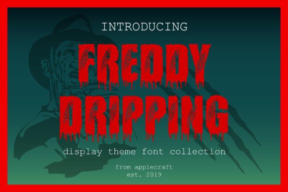 Freddy Dripping: A Blood-Soaked Display Font for Horror Enthusiasts